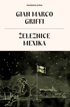 Gian Marco Griffi: Železnice Mexika