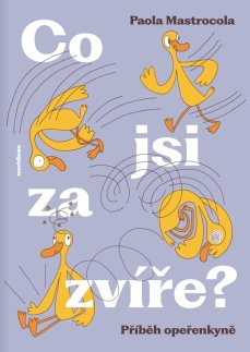 Paola Mastrocola: Co jsi za zvíře?