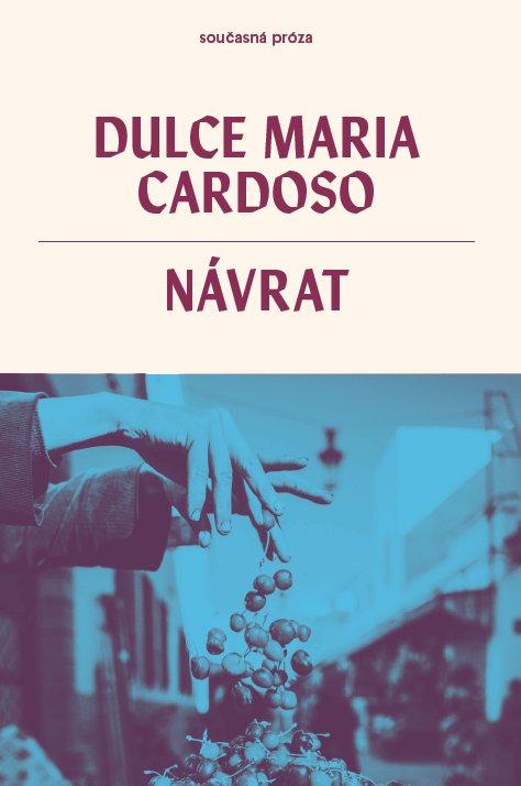 Dulce Maria Cardoso: Návrat - Formát: tištěná