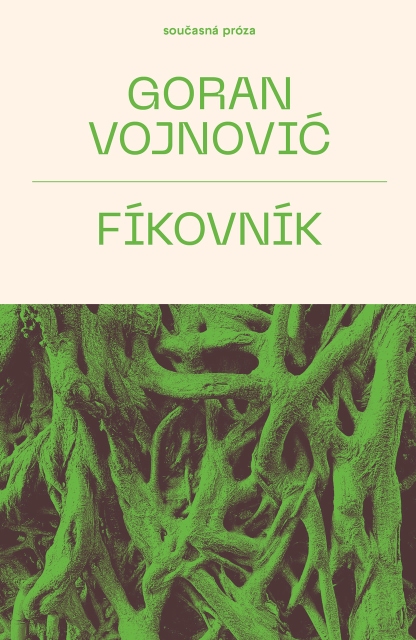 Goran Vojnović: Fíkovník - Formát: tištěná